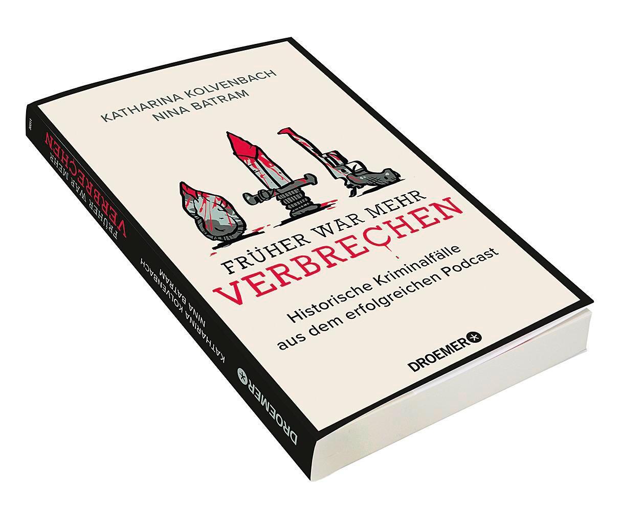 Bild: 9783426303115 | Früher war mehr Verbrechen | Katharina Kolvenbach (u. a.) | Buch