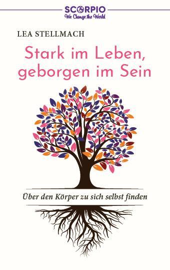 Cover: 9783958034518 | Stark im Leben, geborgen im Sein | Lea Stellmach | Taschenbuch | 2022