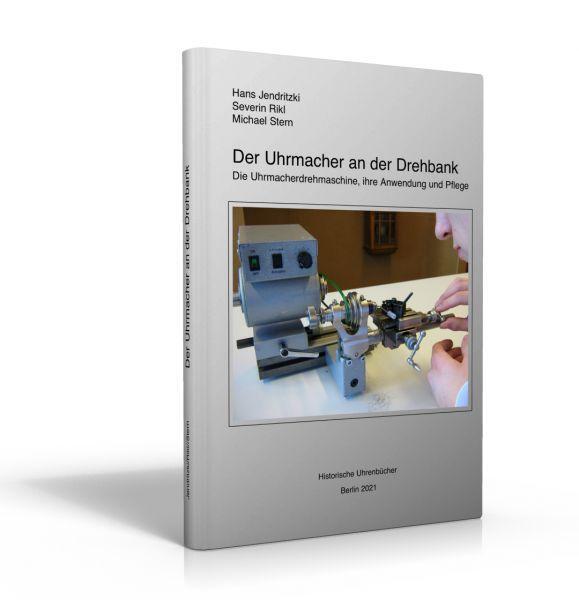 Cover: 9783939315322 | Der Uhrmacher an der Drehbank | Hans Jendritzki (u. a.) | Buch | 2021