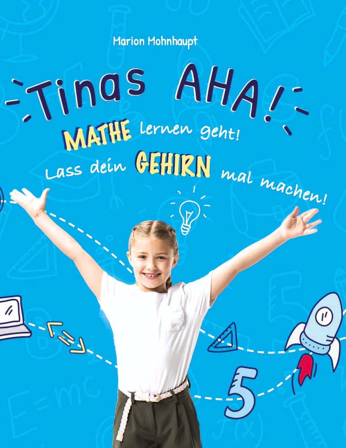 Cover: 9783347597938 | Tinas AHA! Eine Geschichte für Schüler über erfolgreiches Lernen.