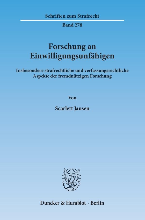 Cover: 9783428146284 | Forschung an Einwilligungsunfähigen. | Scarlett Jansen | Taschenbuch