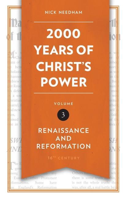 Cover: 9781781917800 | 2,000 Years of Christ's Power Vol. 3 | Renaissance and Reformation
