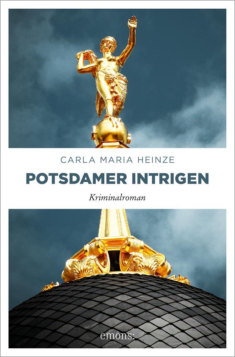 Cover: 9783740821005 | Potsdamer Intrigen | Kriminalroman | Carla Maria Heinze | Taschenbuch