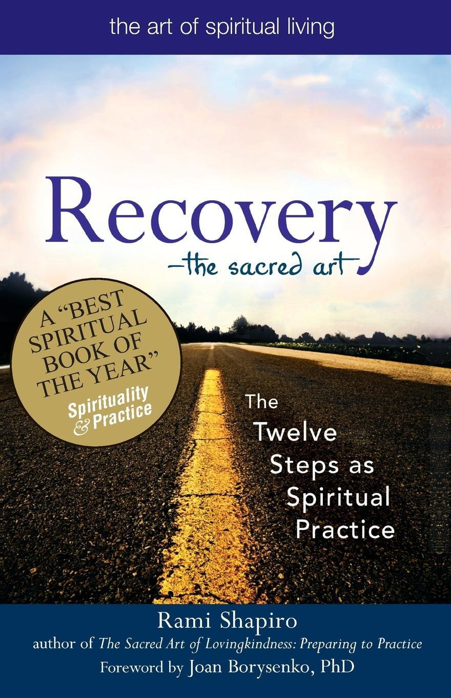 Cover: 9781594732591 | Recovery-The Sacred Art | The Twelve Steps as Spiritual Practice