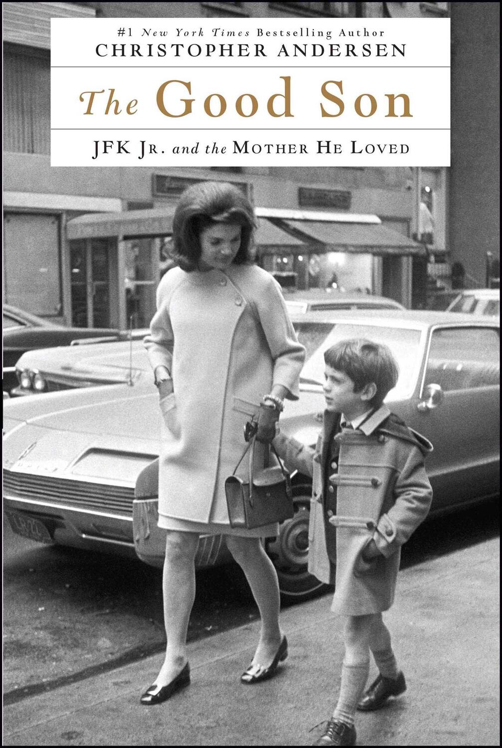 Cover: 9781476775579 | The Good Son | JFK Jr. and the Mother He Loved | Christopher Andersen
