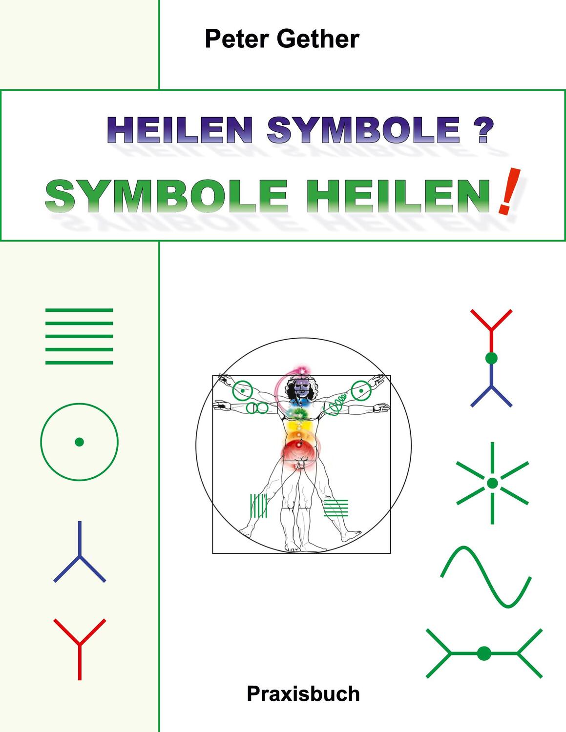 Cover: 9783757828486 | HEILEN SYMBOLE? SYMBOLE HEILEN! | Heilen Symbole - 2023 | Peter Gether