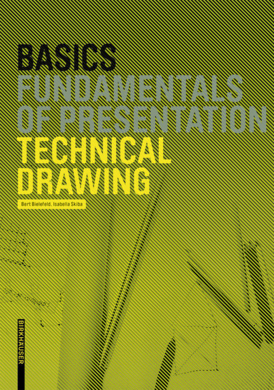 Cover: 9783034613262 | Technical Drawing | Bert Bielefeld (u. a.) | Buch | Englisch | 2013