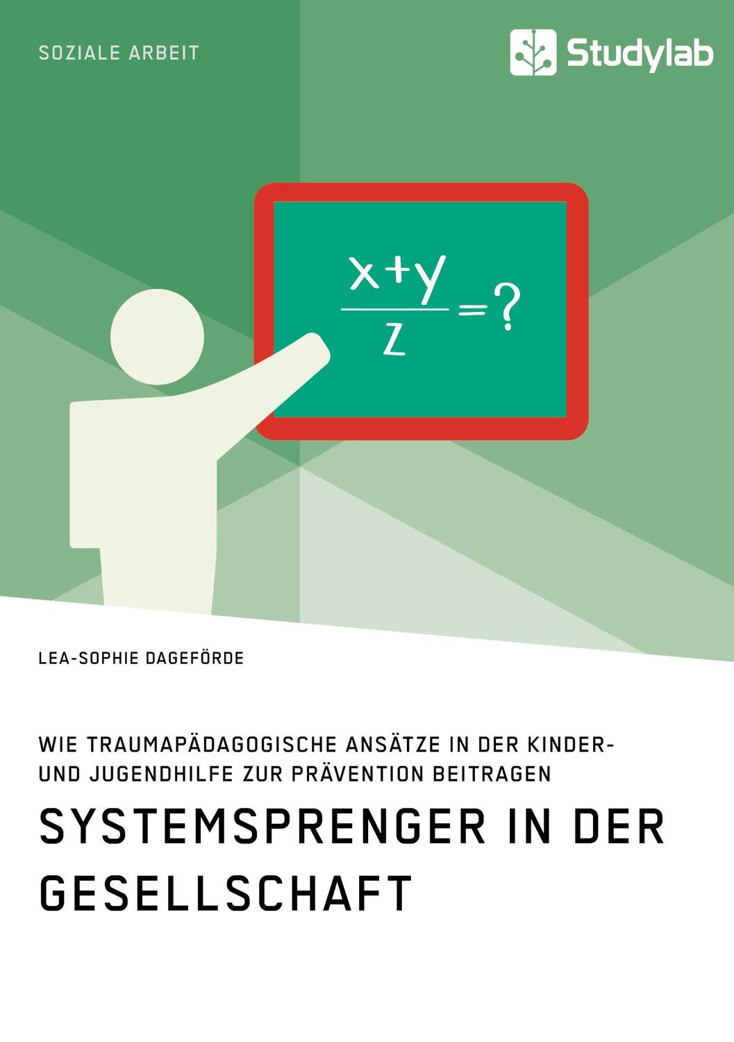Cover: 9783960959984 | Systemsprenger in der Gesellschaft. Wie traumapädagogische Ansätze...