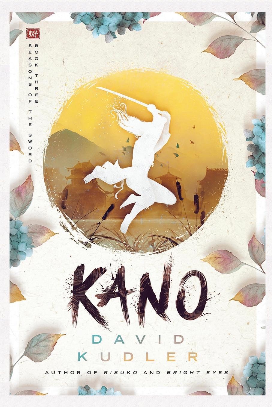 Cover: 9781938808685 | Kano | A Kunoichi Tale | David Kudler | Taschenbuch | Paperback | 2024