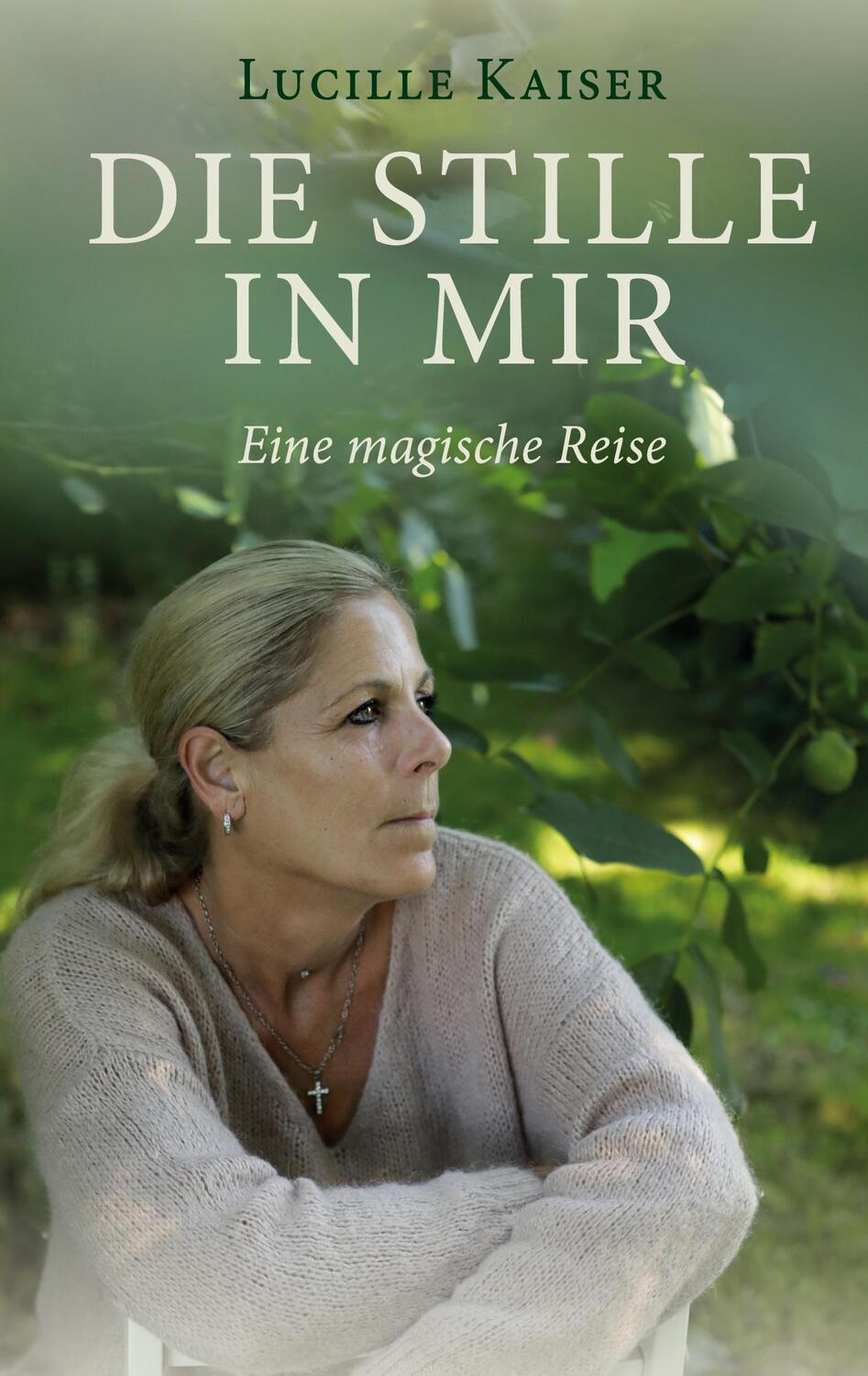 Cover: 9783757881634 | Die Stille in mir | Eine magische Reise | Lucille Kaiser | Buch | 2023