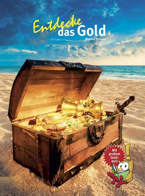 Cover: 9783866593916 | Entdecke das Gold | Markus Schade | Buch | 64 S. | Deutsch | 2017