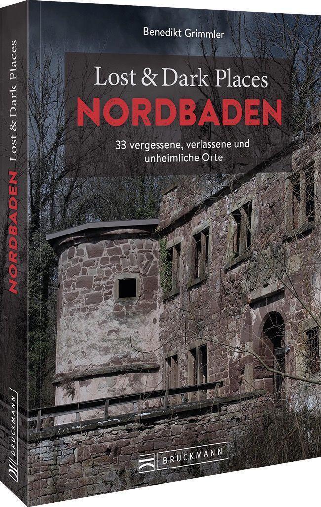 Cover: 9783734324352 | Lost & Dark Places Nordbaden | Benedikt Grimmler | Taschenbuch | 2023