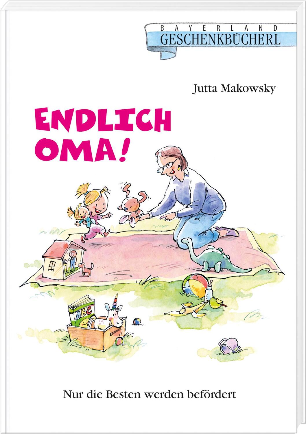 Cover: 9783892515227 | Endlich Oma! | Nur die Besten werden befördert | Jutta Makowsky | Buch