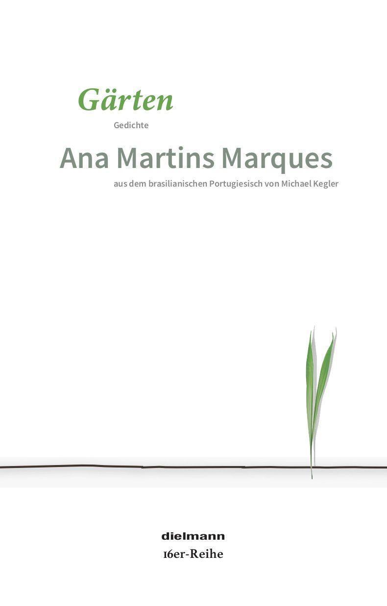 Cover: 9783866383111 | Gärten | Gedichte | Ana Martins Marques | Broschüre | 16er Reihe
