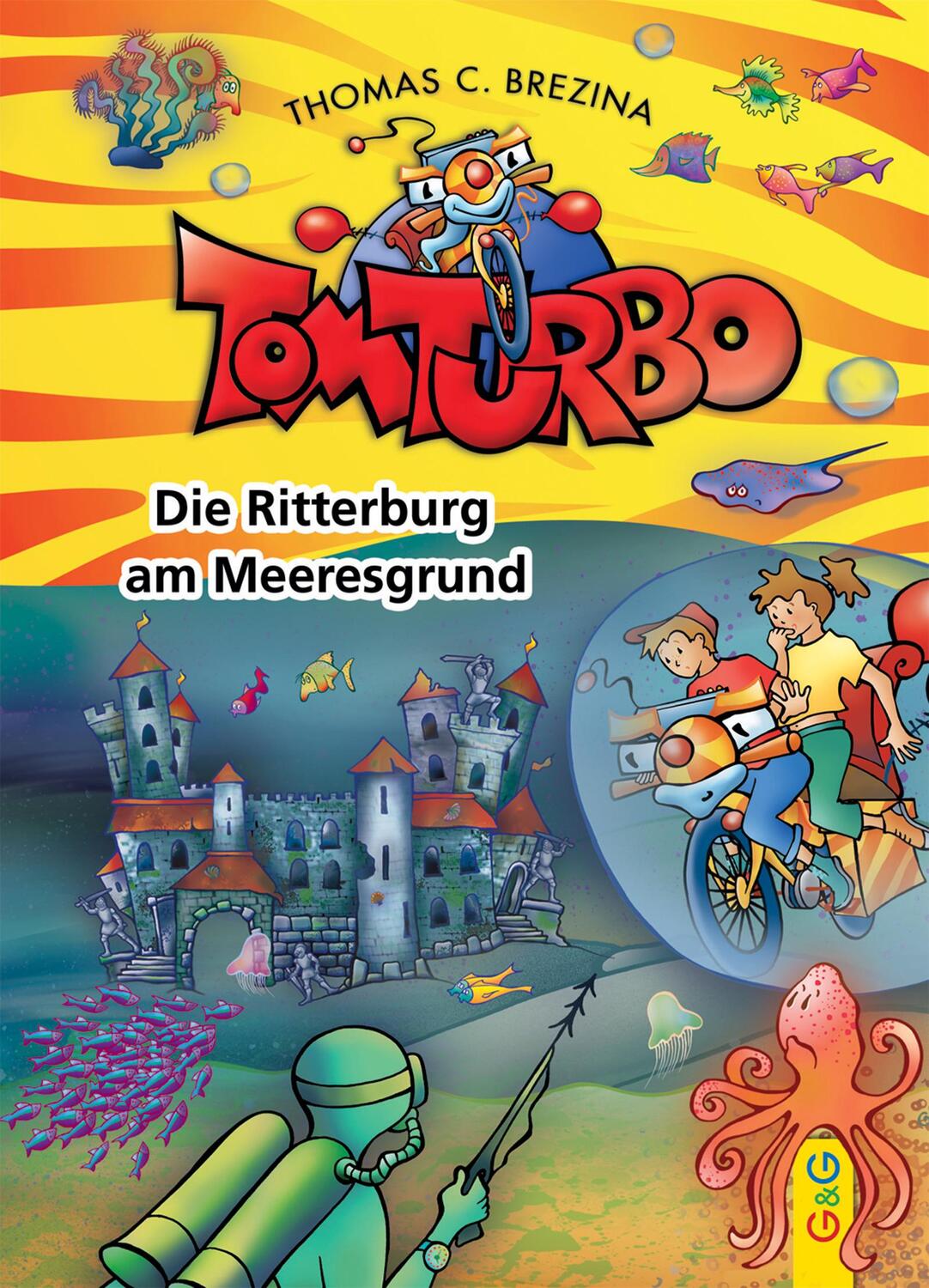 Cover: 9783707418538 | Tom Turbo: Die Ritterburg am Meeresgrund | Thomas C. Brezina | Buch
