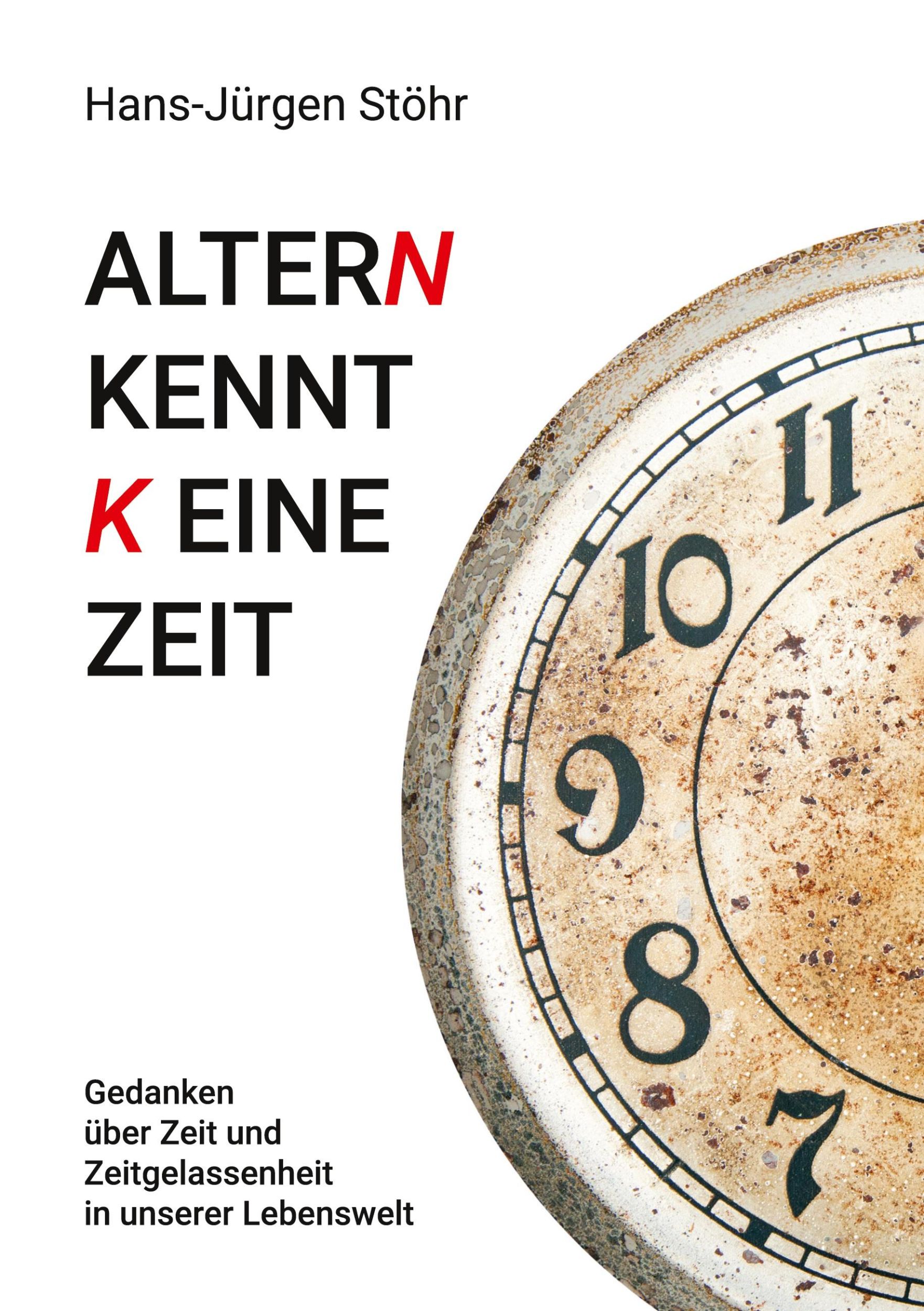 Cover: 9783752899696 | Altern kennt keine Zeit | Hans-Jürgen Stöhr | Taschenbuch | Paperback