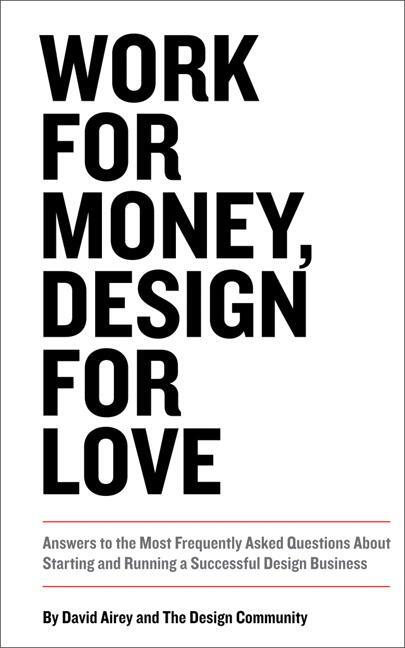 Cover: 9780321844279 | Work for Money, Design for Love | David Airey | Taschenbuch | Englisch