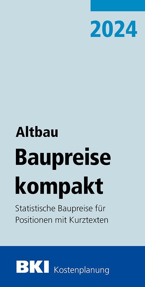 Cover: 9783481045814 | BKI Baupreise kompakt Altbau 2024 | BKI Baukosteninformationszentrum