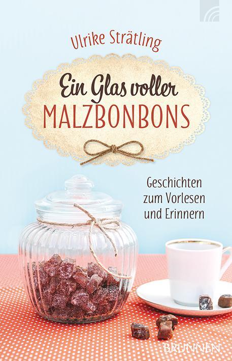 Cover: 9783765543531 | Ein Glas voller Malzbonbons | Geschichten zum Vorlesen und Erinnern