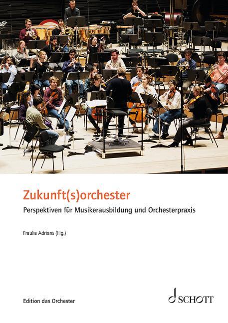 Cover: 9783795724337 | Zukunft(s)orchester | Silke Aichhorn (u. a.) | Taschenbuch | Deutsch