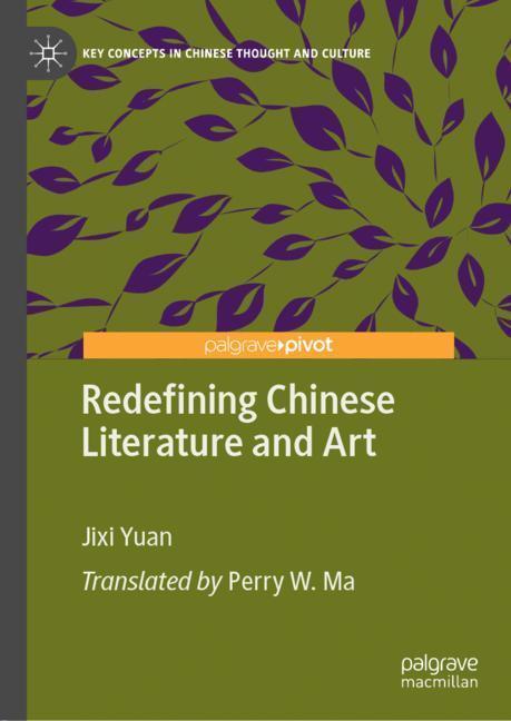 Cover: 9789811335549 | Redefining Chinese Literature and Art | Jixi Yuan | Buch | xix | 2019