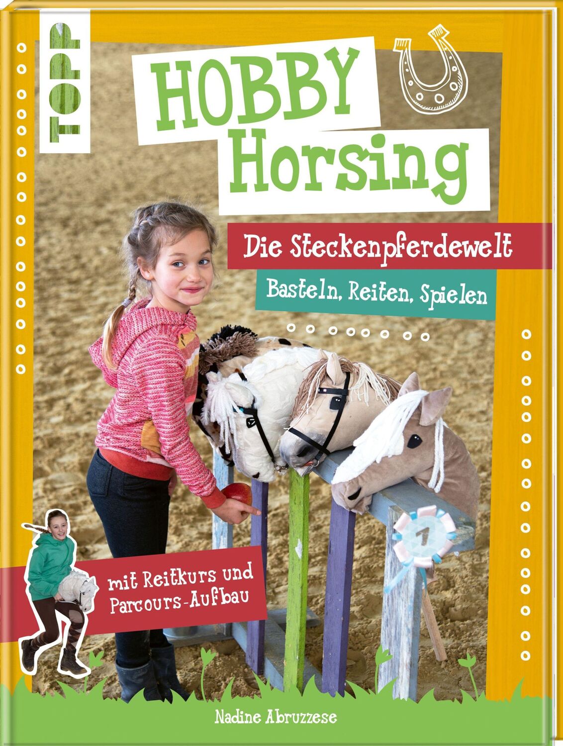 Cover: 9783772449529 | Hobby Horsing. Die Steckenpferdewelt | Nadine Abruzzese | Buch | 96 S.