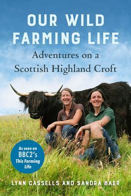 Cover: 9781645020707 | Our Wild Farming Life | Adventures on a Scottish Highland Croft | Buch