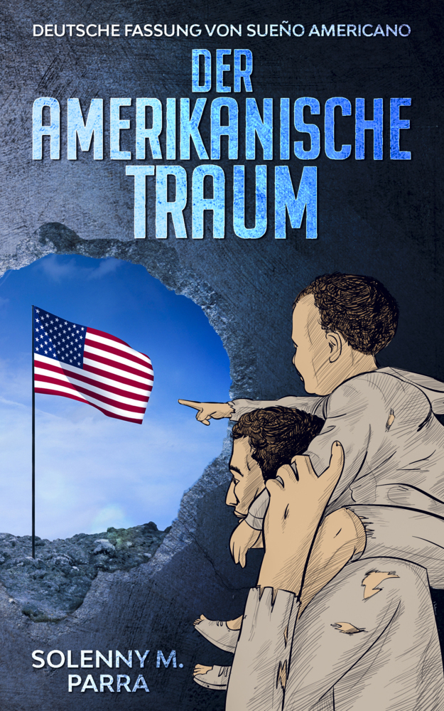 Cover: 9783968910734 | DER AMERIKANISCHE TRAUM | Deutsche Fassung von Sueño Americano | Parra