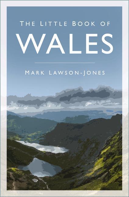 Cover: 9780750998826 | The Little Book of Wales | Mark Lawson-Jones | Taschenbuch | Englisch