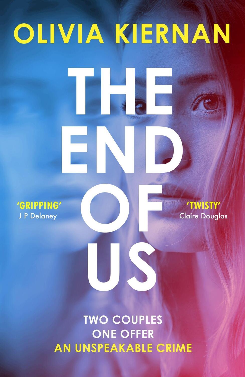 Cover: 9781529422023 | The End of Us | a dark and unpredictable thriller | Olivia Kiernan