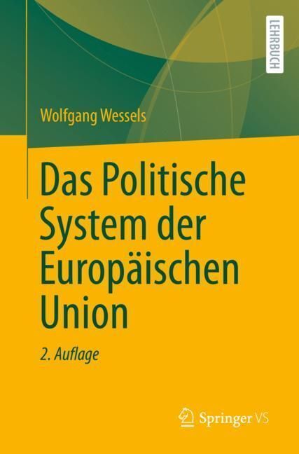 Cover: 9783658100124 | Das Politische System der Europäischen Union | Wolfgang Wessels | Buch