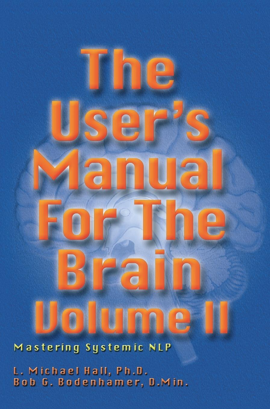 Cover: 9781899836888 | The User's Manual for the Brain II | L. Michael Hall | Buch | Englisch