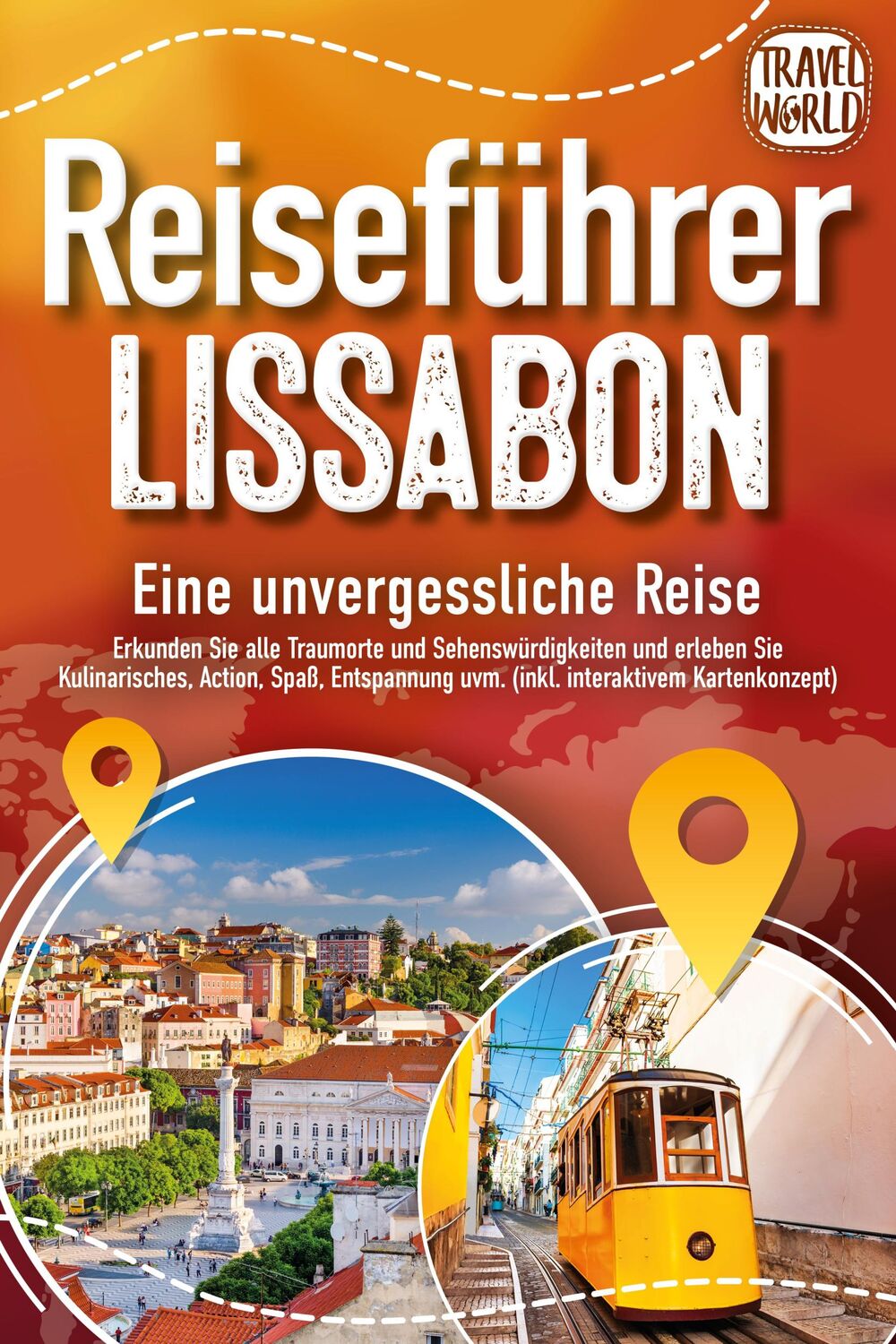 Cover: 9783989351608 | REISEFÜHRER LISSABON - Eine unvergessliche Reise: Erkunden Sie alle...