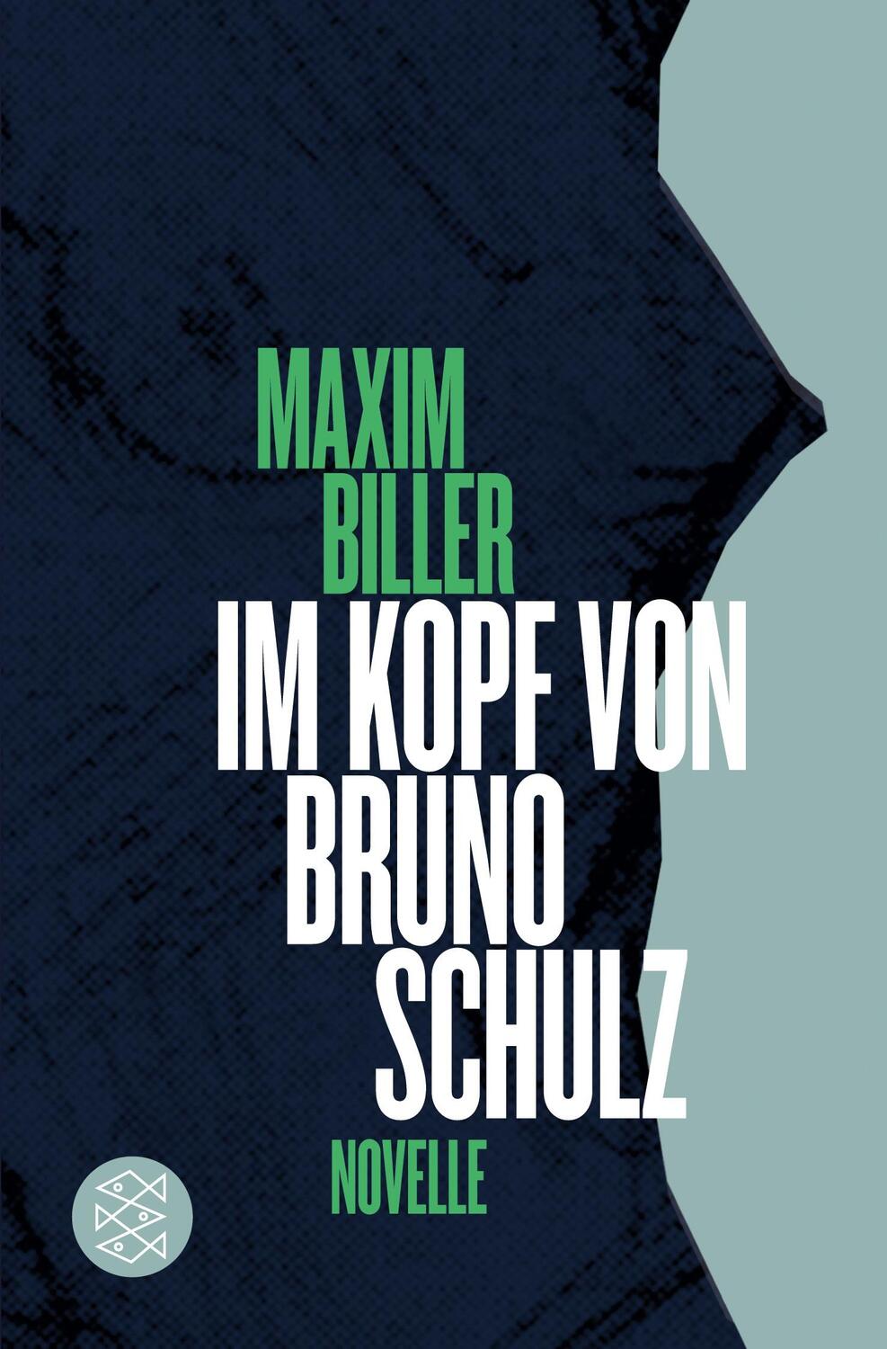 Cover: 9783596030620 | Im Kopf von Bruno Schulz | Novelle | Maxim Biller | Taschenbuch | 2015