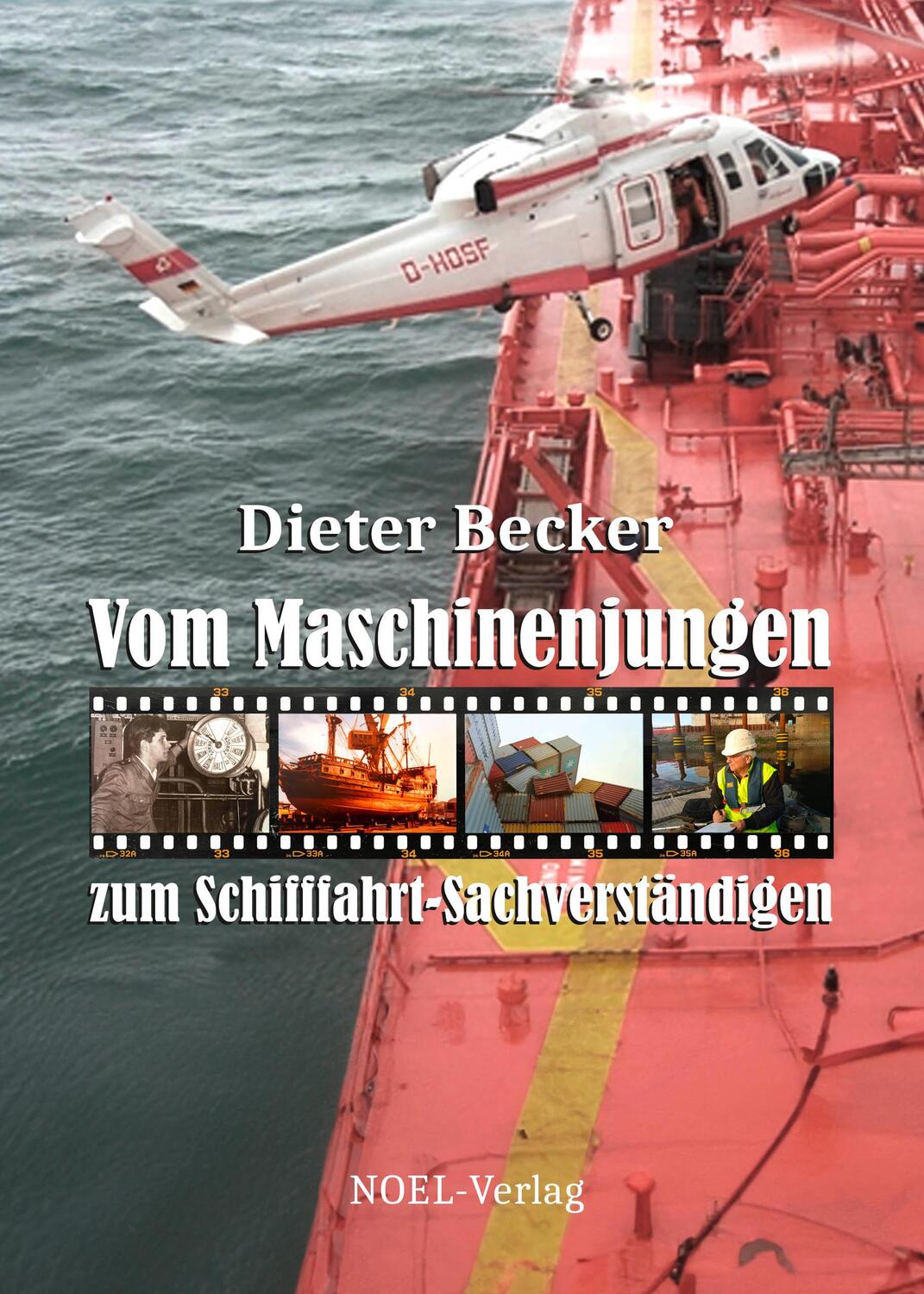 Cover: 9783967531848 | Vom Maschinenjungen zum Schifffahrt-Sachverständigen | Dieter Becker