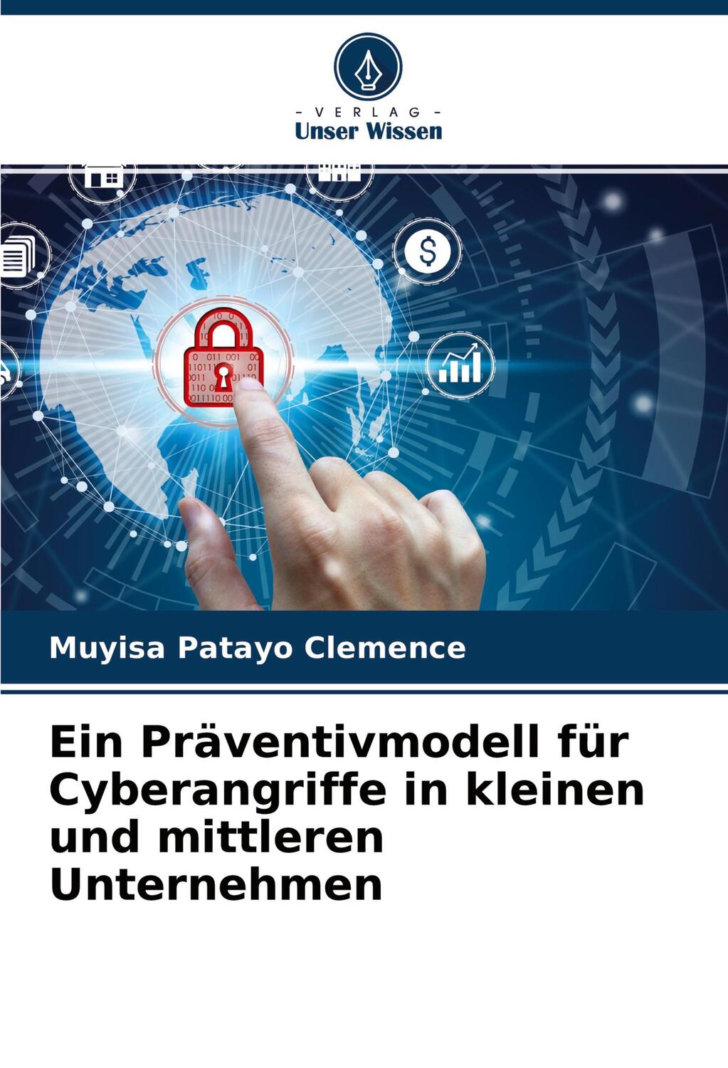 Cover: 9786204234045 | Ein Präventivmodell für Cyberangriffe in kleinen und mittleren...