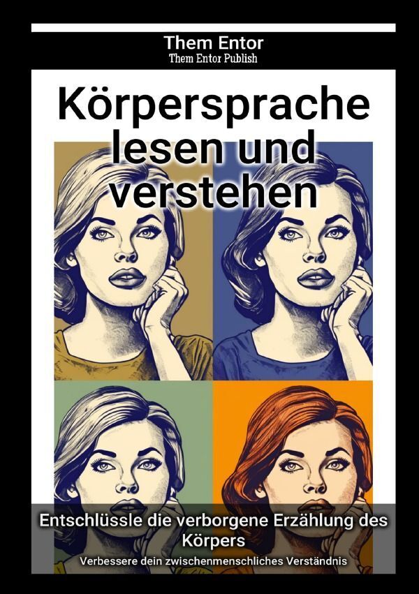 Cover: 9783758444326 | Körpersprache lesen und verstehen | Them Entor | Taschenbuch | 120 S.