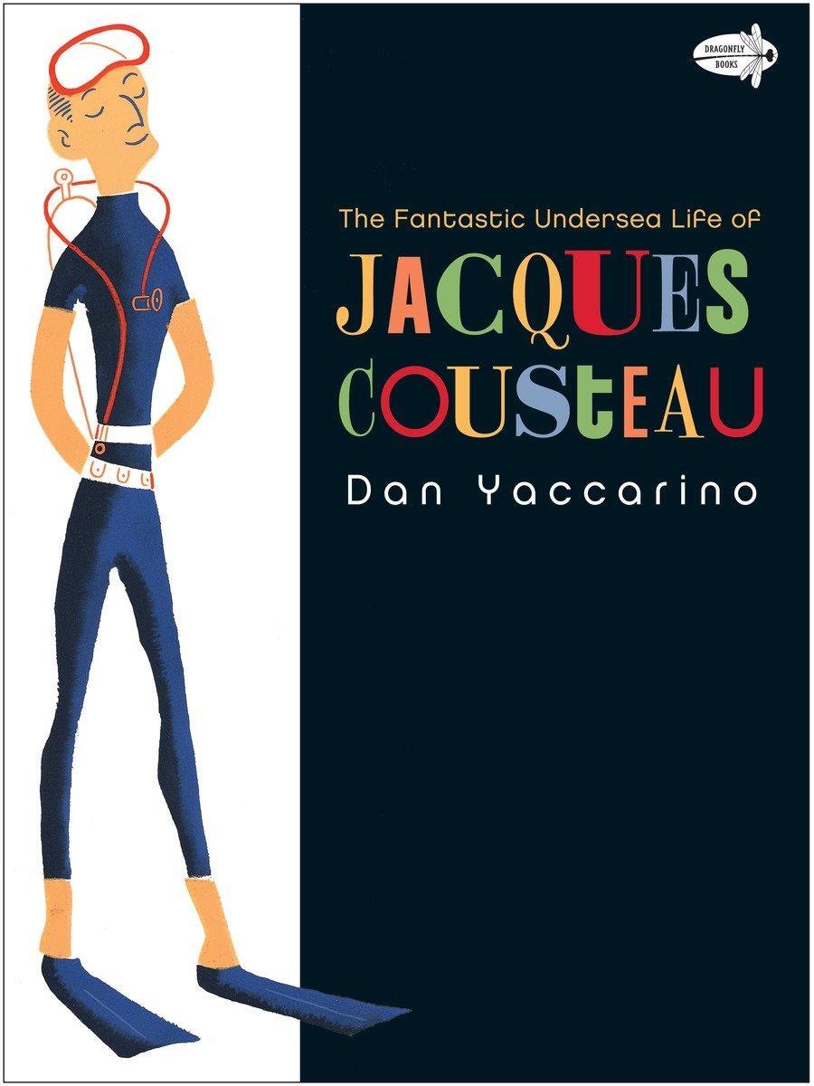 Cover: 9780375844706 | The Fantastic Undersea Life of Jacques Cousteau | Dan Yaccarino | Buch