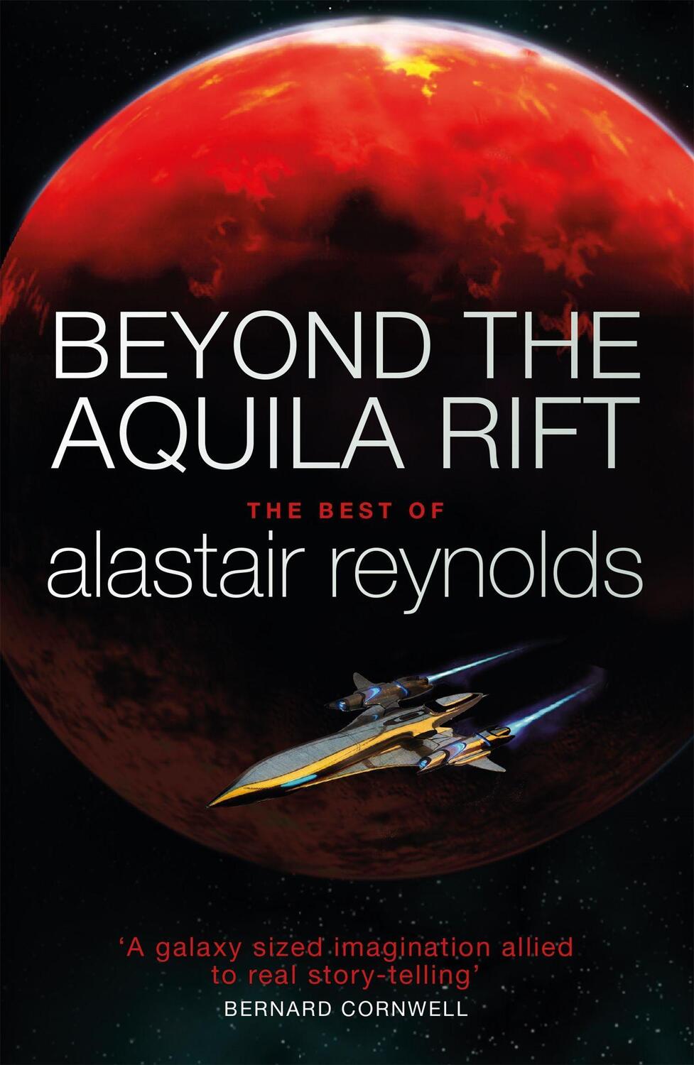 Cover: 9781473216365 | Beyond the Aquila Rift | The Best of Alastair Reynolds | Reynolds