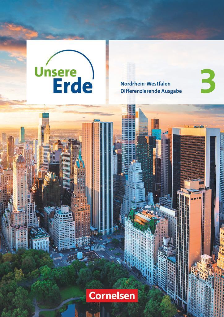 Cover: 9783062400094 | Unsere Erde Band 3. Nordrhein-Westfalen - Schülerbuch | Taschenbuch