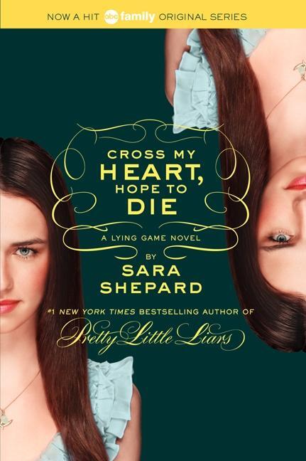 Cover: 9780062128201 | The Lying Game 05. Cross My Heart, Hope to Die | Sara Shepard | Buch