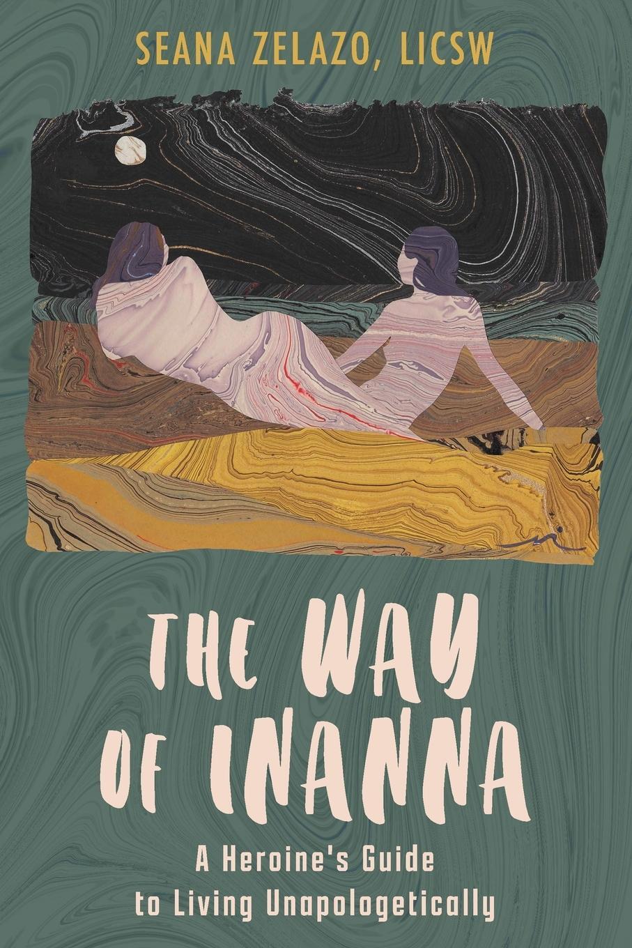 Cover: 9781958921074 | The Way of Inanna | A Heroine's Guide to Living Unapologetically