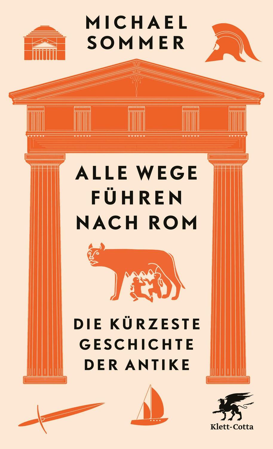 Cover: 9783608986402 | Alle Wege führen nach Rom | Die kürzeste Geschichte der Antike | Buch