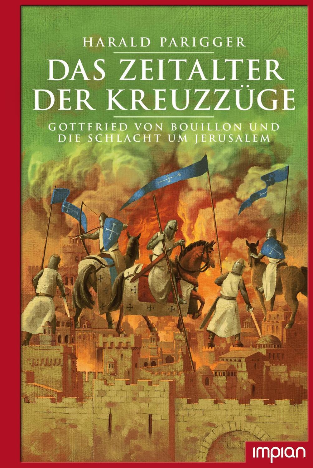 Cover: 9783962690717 | Das Zeitalter der Kreuzzüge | Harald Parigger | Buch | Deutsch | 2020