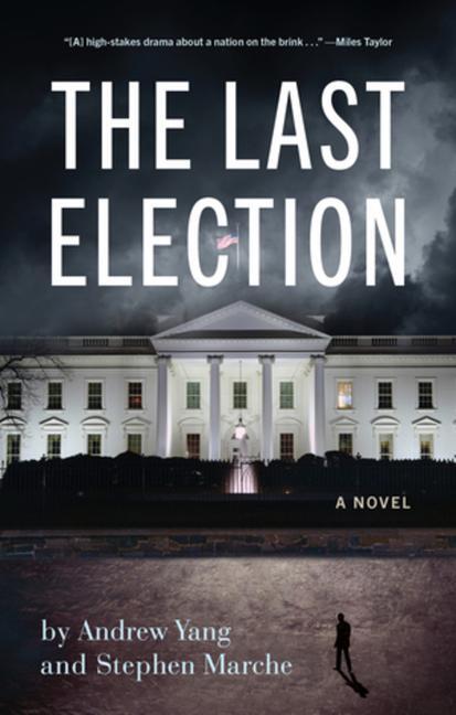 Cover: 9781636141503 | The Last Election | Andrew Yang (u. a.) | Taschenbuch | Englisch