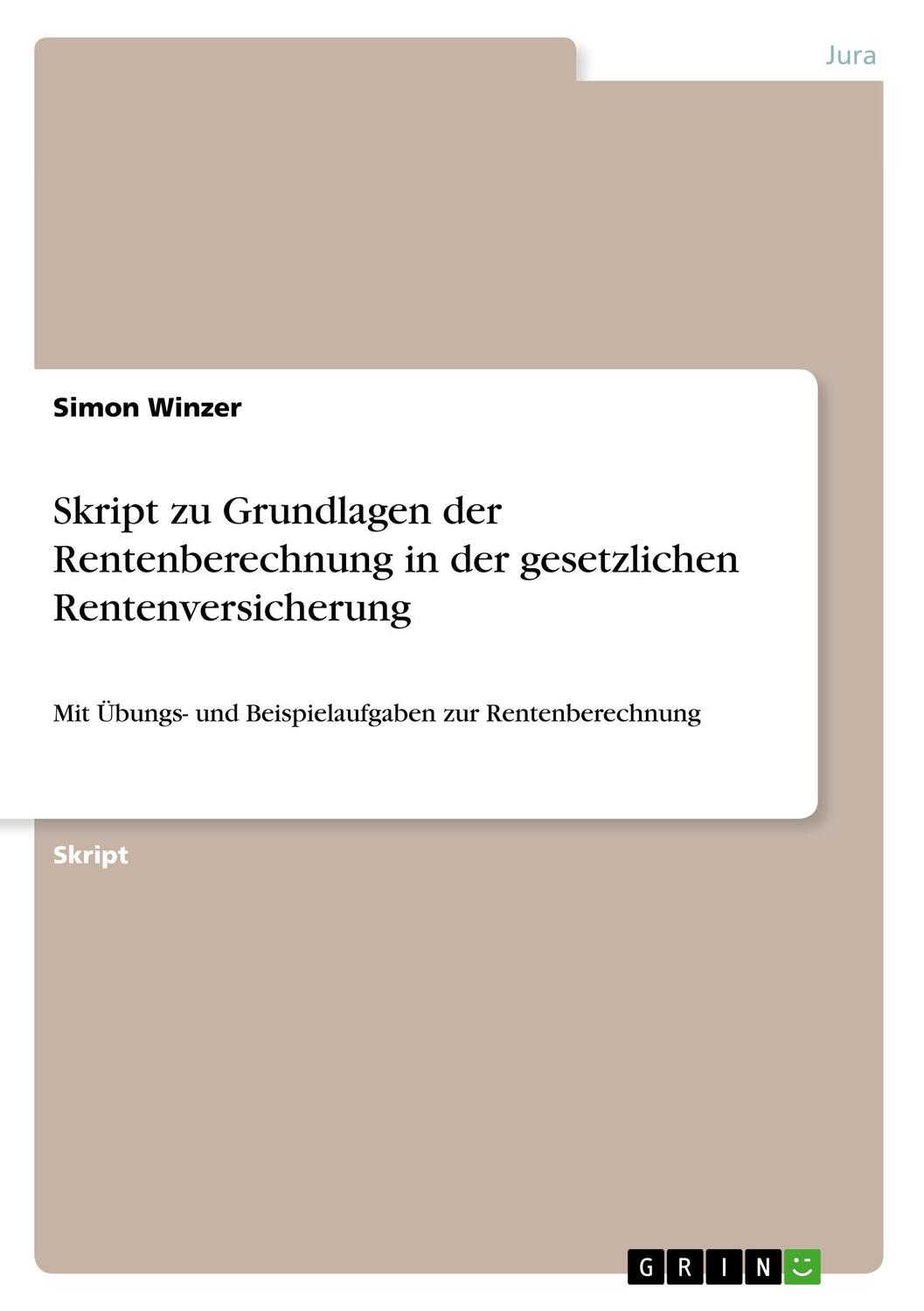 Cover: 9783668622500 | Skript zu Grundlagen der Rentenberechnung in der gesetzlichen...