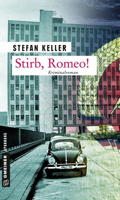 Cover: 9783839219799 | Stirb, Romeo! | Kriminalroman | Stefan Keller | Taschenbuch | 2016