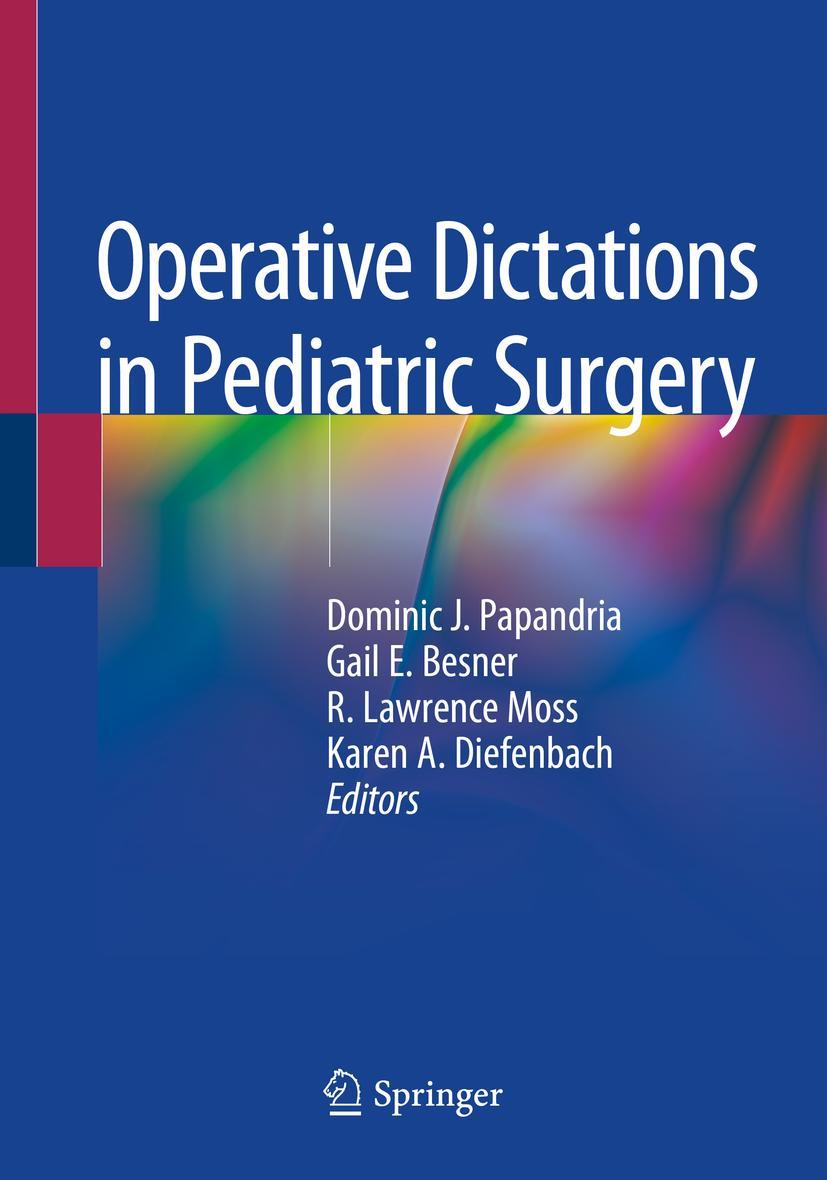 Cover: 9783030242114 | Operative Dictations in Pediatric Surgery | Papandria (u. a.) | Buch