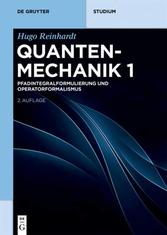 Cover: 9783110585957 | Pfadintegralformulierung und Operatorformalismus | Hugo Reinhardt