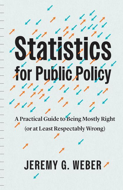 Cover: 9780226830759 | Statistics for Public Policy | Jeremy G. Weber | Taschenbuch | 2024